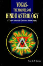 Yogas-The Marvels of Hindu Astrology (The Celestial Entities In Action) - Retail Maharaj