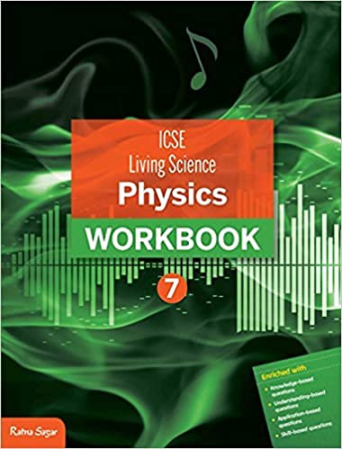Icse Living Science Physics Workbook 7 - Retail Maharaj
