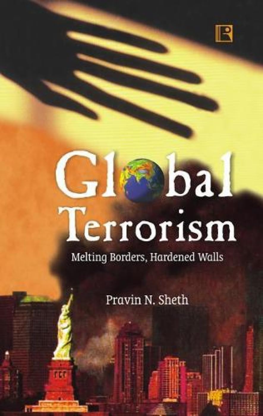 Global Terrorism: Melting Borders, Hardened Walls - Retail Maharaj