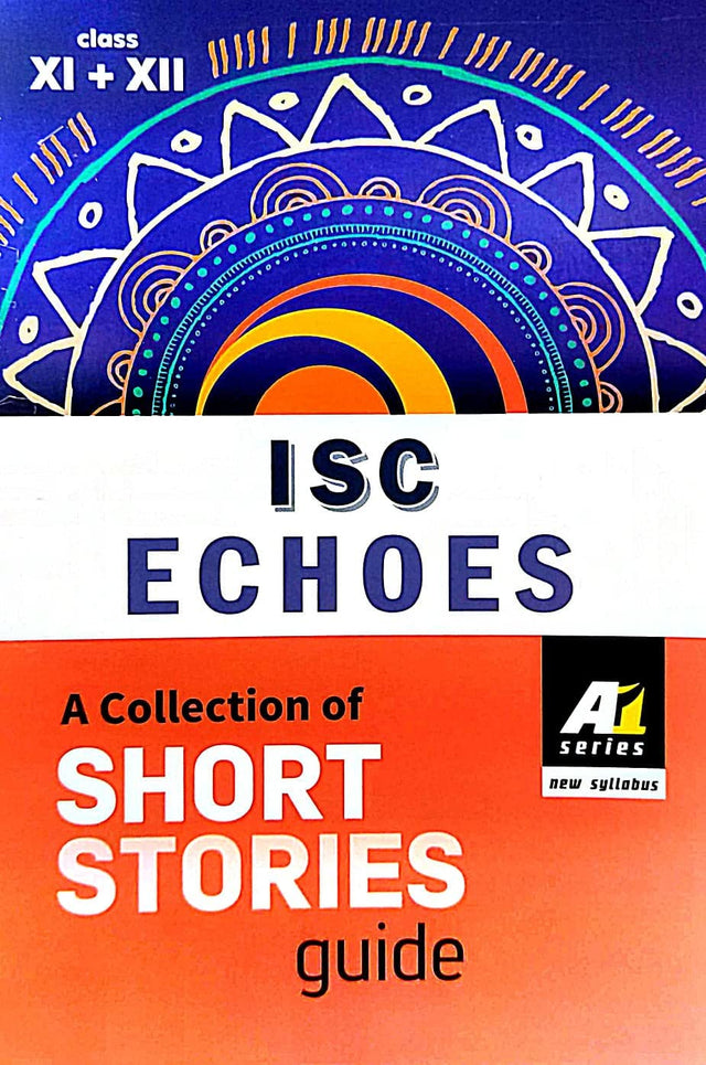 ISC ECHOES : A Collection Of Short Stories Guide (Class XII+XII ) (English Version) - Retail Maharaj