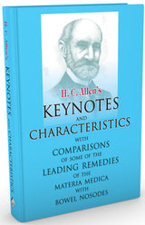Allen's Keynotes and Characteristics - with Comparisons of Some of the Leading Remedies of the Materia Medica with Bowel Nosodes - Retail Maharaj