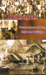 Banaras: Cosmic Space of Life, Light and Twilight - Retail Maharaj