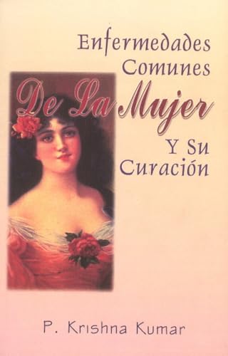 Enfermedades Comunes De La Mujer Y Su Curacion: 1 - Retail Maharaj