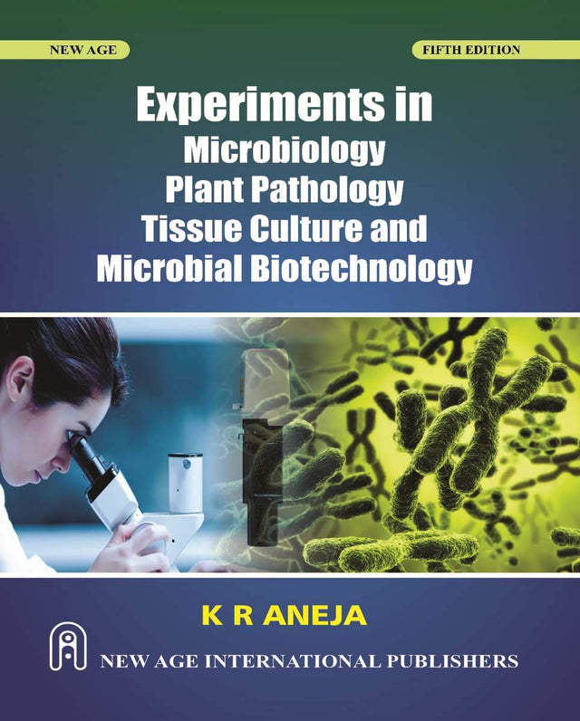 Experiments In Microbiology, Plant Pathology, Tissue Culture And Microbial Biotechnology - Retail Maharaj