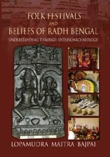 Folk Festivals and Beliefs of Radh Bengal: Understanding Through Ethnoarchaeology - Retail Maharaj