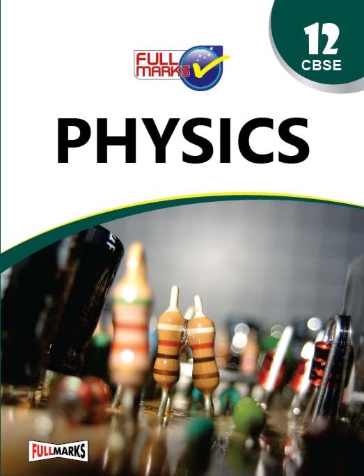 Full Marks Guide NCERT Physics for Class 12 - Retail Maharaj