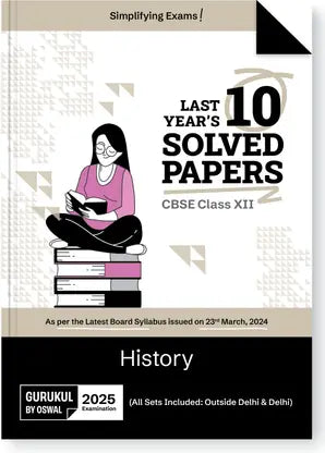 Gurukul By Oswal History CBSE 10 Years Solved Papers Class 12 Exam 2025 - Retail Maharaj