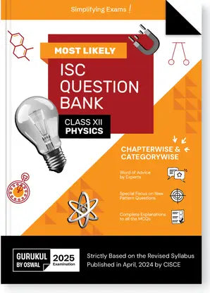 Gurukul By Oswal Physics Most Likely Question Bank for ISC Class 12 Exam 2025 - Retail Maharaj