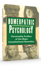 Homeopathic Psychology - Personality Profiles of the Major Constitutional Remedies - Retail Maharaj