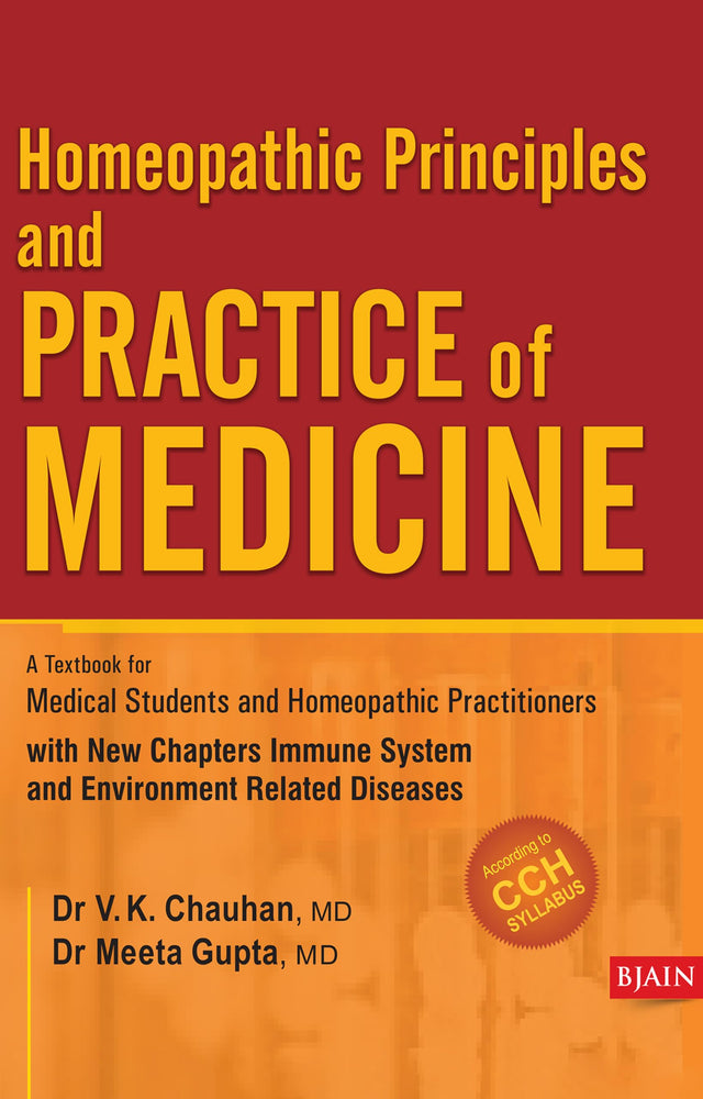 Homoeopathic Principal and Practice of Medicine – A Textbook for Medical Students and Practitioners with New Chapters Immune System and Environment Related Diseases - Retail Maharaj