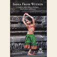 India from Within A Guide to India’s History, Religion, Arts, Culture and Society - Retail Maharaj
