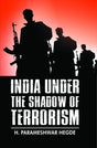 India Under the Shadow of Terrorism - Retail Maharaj