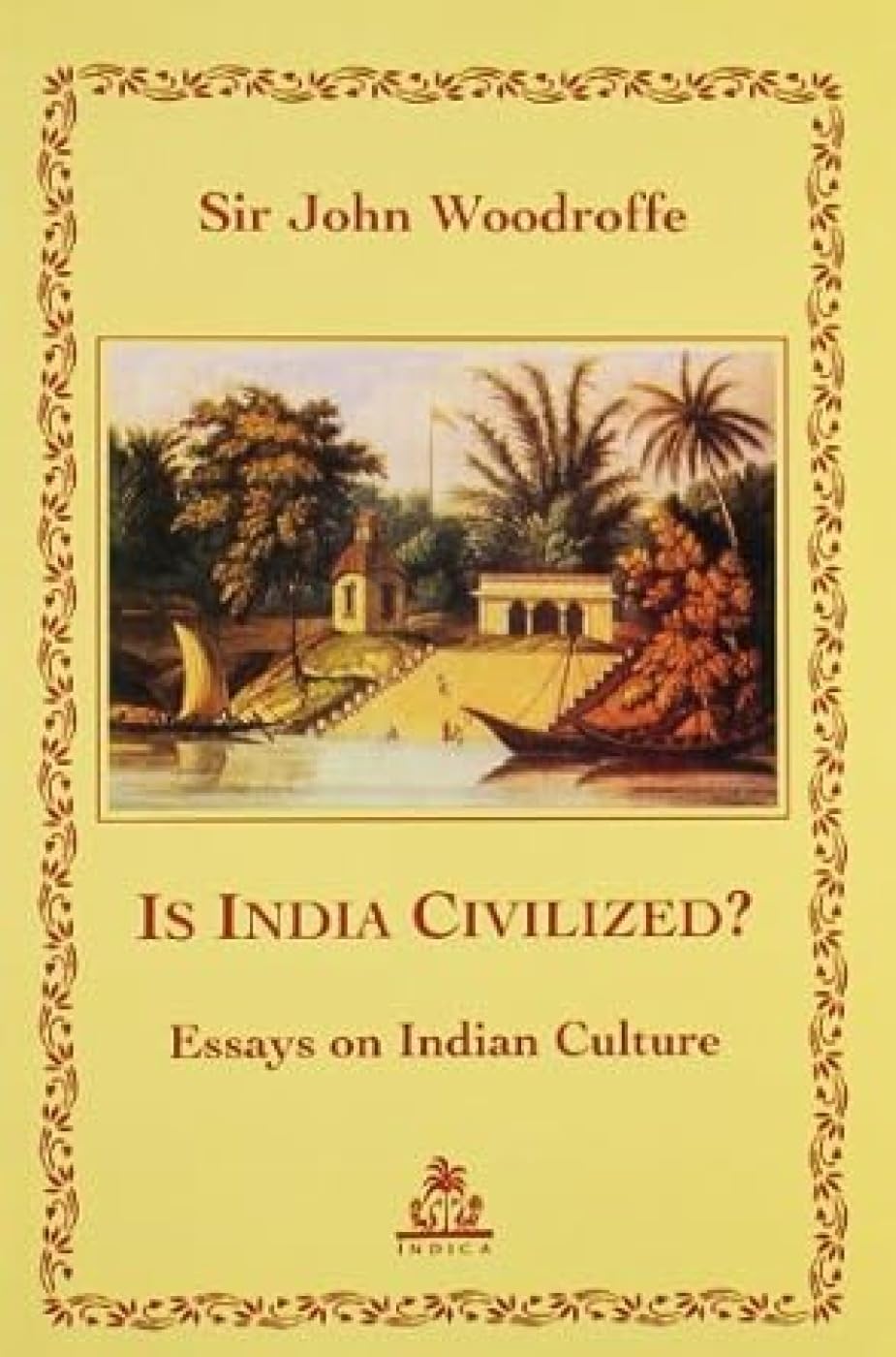 Is India Civilized? Essays on Indian Culture - Retail Maharaj