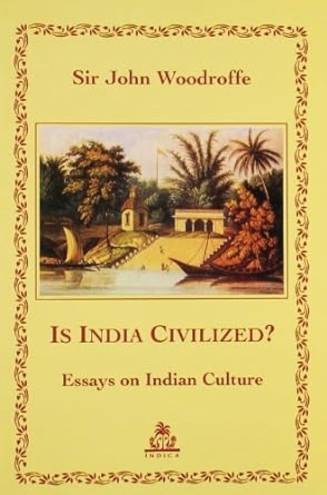 Is India Civilized? Essays on Indian Culture - Retail Maharaj