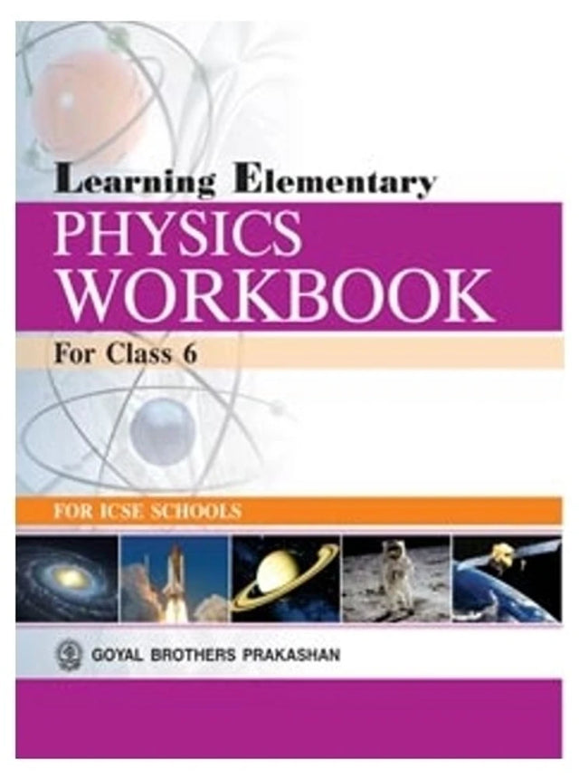 Learning Elementary Physics Workbook for Class 6 - Retail Maharaj