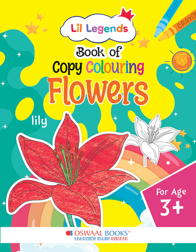 Lil Legends Book of Copy Colouring for kids,To Learn About Flowers, Age 3 + - Retail Maharaj