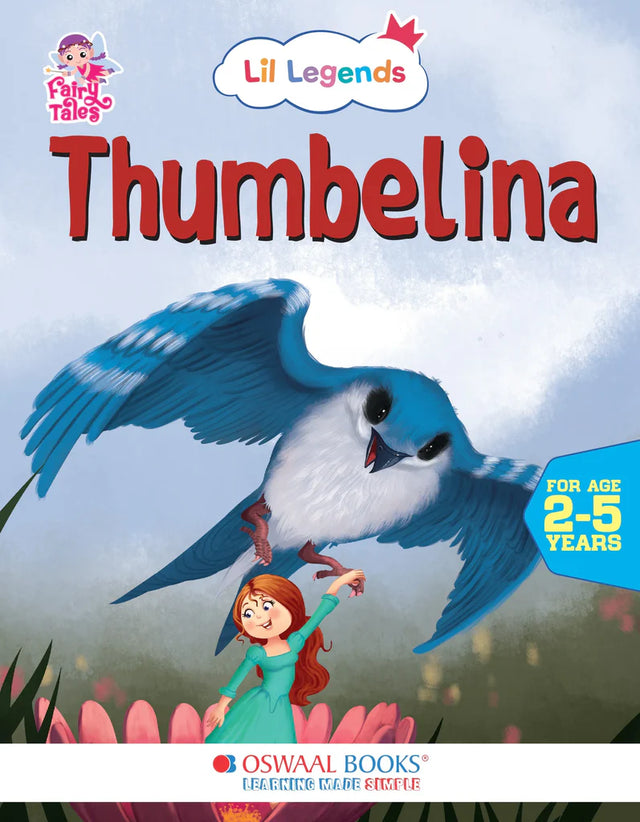 Lil Legends Fairy Tales- Thumbelina, For Kids/ Illustrated Story Book/ Bed Time Story Book, Age 2-5 Years - Retail Maharaj