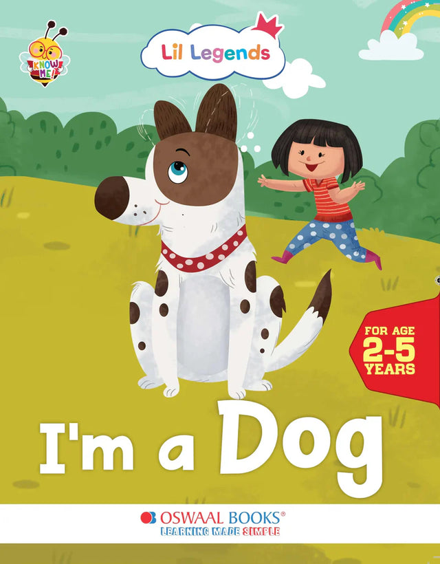 Lil Legends Know me Series, I am a DOG/Fascinating Animal Book- Pet Animal, Exciting Illustrated Book for kids, Age 2+ - Retail Maharaj