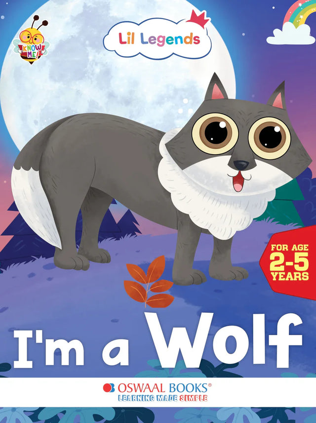 Lil Legends Know me Series, I am a Wolf/ Fascinating Animal Book-Wild Animal, Exciting Illustrated Book for kids, Age 2+ - Retail Maharaj