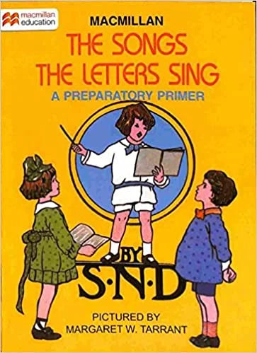 Macmillan The Songs The Letters Sing A Preparatory Primer - Retail Maharaj