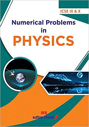 Numerical Problems In Physics ICSE 9 & 10 - Retail Maharaj