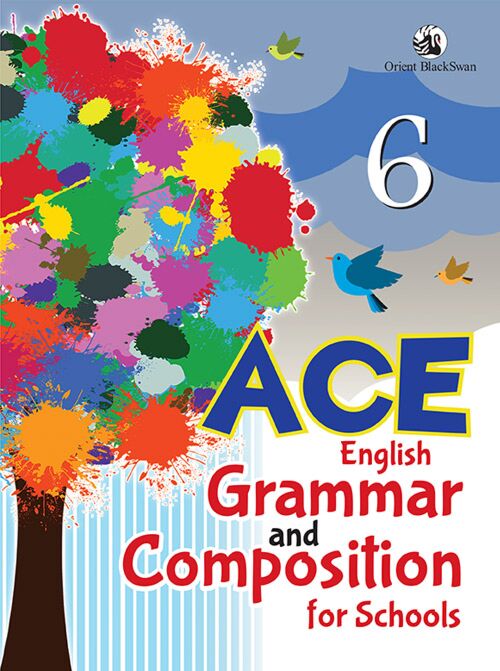 Orient Blackswan ACE English Grammar and Composition for Schools Class 6 - Retail Maharaj