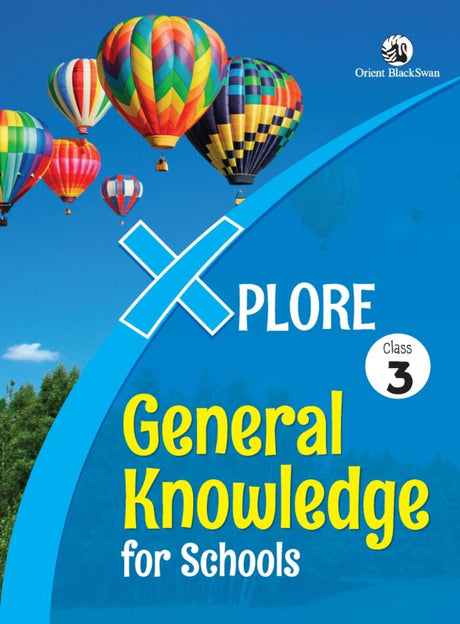 Orient Blackswan | Xplore | General Knowledge | Class 3 | - Retail Maharaj