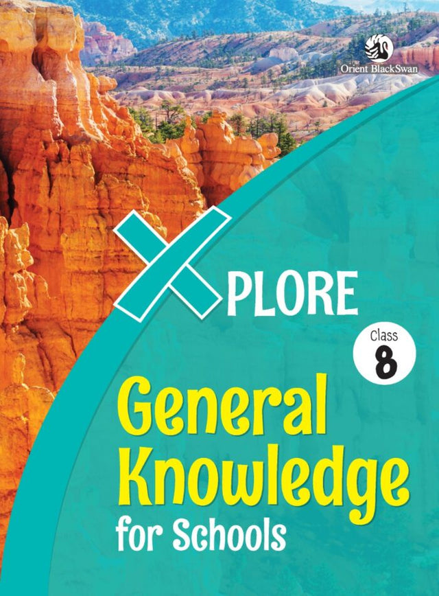 Orient Blackswan | Xplore | General Knowledge | Class 8 | - Retail Maharaj