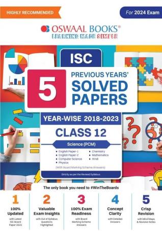 Oswaal ISC 5 Previous Years' Solved Papers Yearwise 2023-2023 Class 12 Science (PCM) 2024 Exam - Retail Maharaj