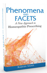 Phenomena And Facets - A New Approach to Homeopathic Prescribing - Retail Maharaj