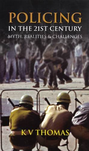 Policing in the 21st Century: Myth, Realities and Challenges - Retail Maharaj