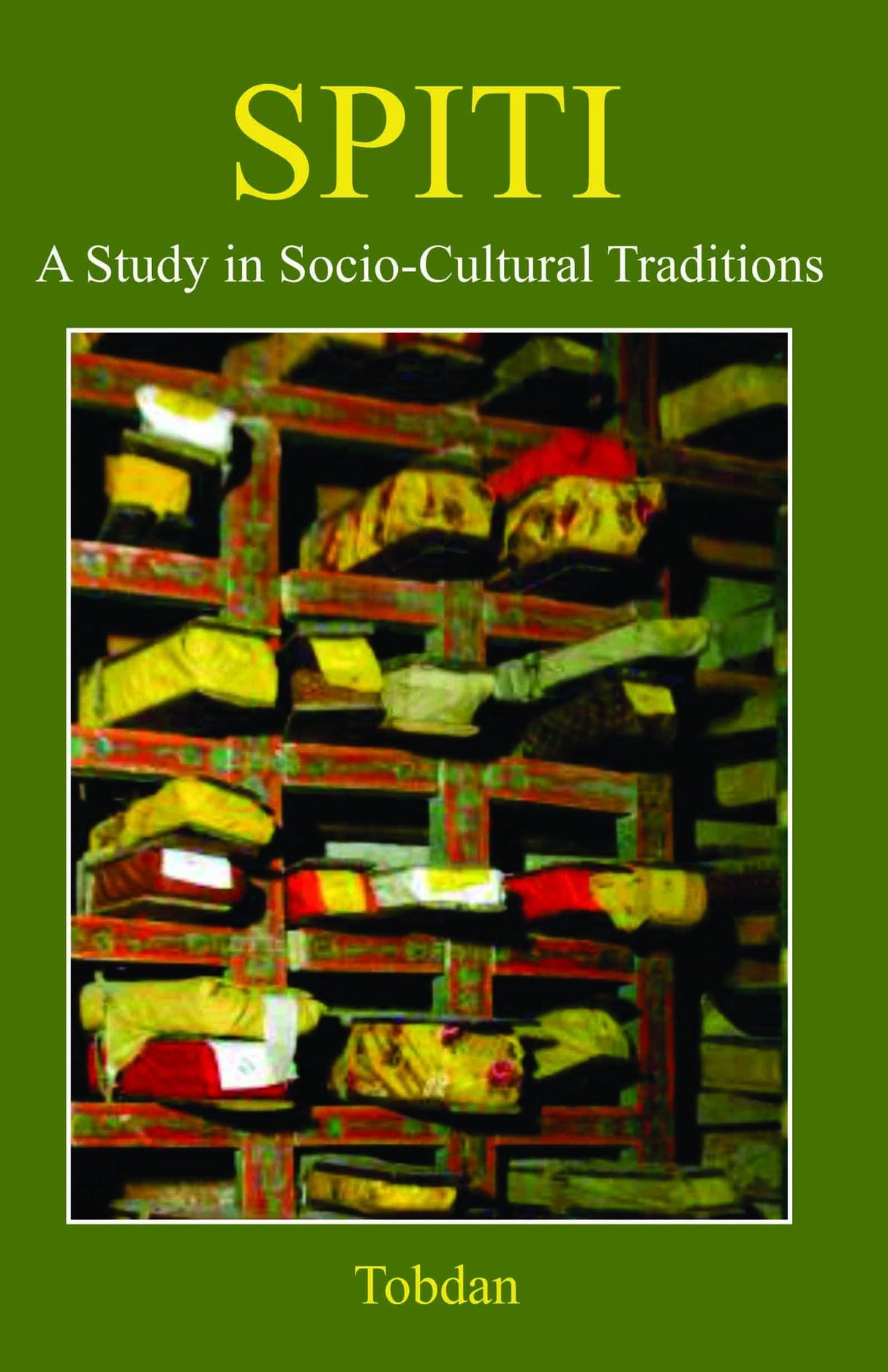 Spiti: A Study in Socio-Cultural Traditions - Retail Maharaj