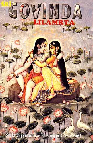 Sri Govinda Lilamrta: The Eternal Nectarean Pastimes of Sri Govinda ( (With Transliteration and Translation)) - Retail Maharaj