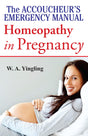 The Accoucheurs Emergency Manual Homoeopathy in Pregnancy - Retail Maharaj