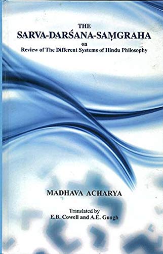 The Sarva Darsana Samgraha: Review of Different Systems of Hindu Philosophy - Retail Maharaj