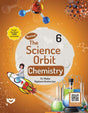 The Science Orbit Chemistry Class 6 - Retail Maharaj