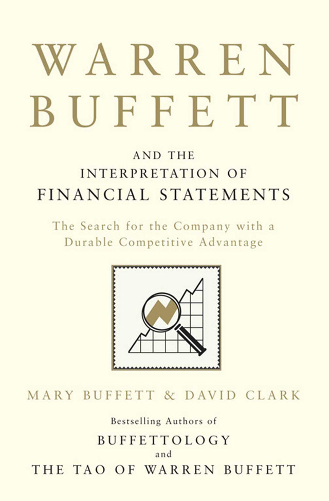 Warren Buffett and the Interpretation of Financial Statements: The Search for the Company with a Durable Competitive Advantage - Retail Maharaj