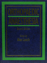 Orthopaedic Anaesthesia, 2Ed - Retail Maharaj