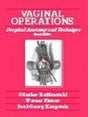 Vaginal Operations: Surgical Anatomy and Technique - Retail Maharaj