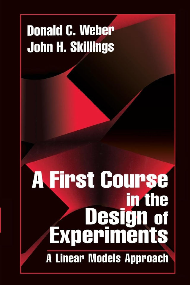 A First Course in the Design of Experiments: A Linear Models Approach - Retail Maharaj
