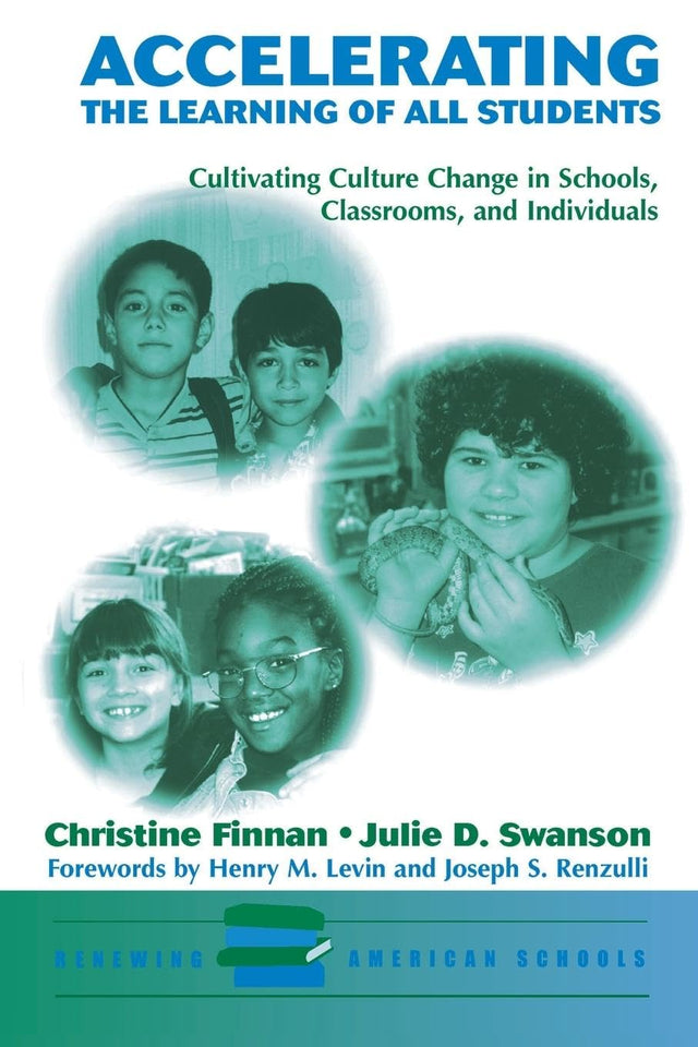 Accelerating The Learning Of All Students: Cultivating Culture Change In Schools, Classrooms And Individuals (Renewing American Schools) - Retail Maharaj