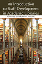 An Introduction To Staff Development In Academic Libraries - Retail Maharaj