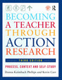 Becoming a Teacher through Action Research: Process, Context, and Self-Study - Retail Maharaj