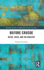 Before Crusoe: Defoe, Voice, and the Ministry - Retail Maharaj