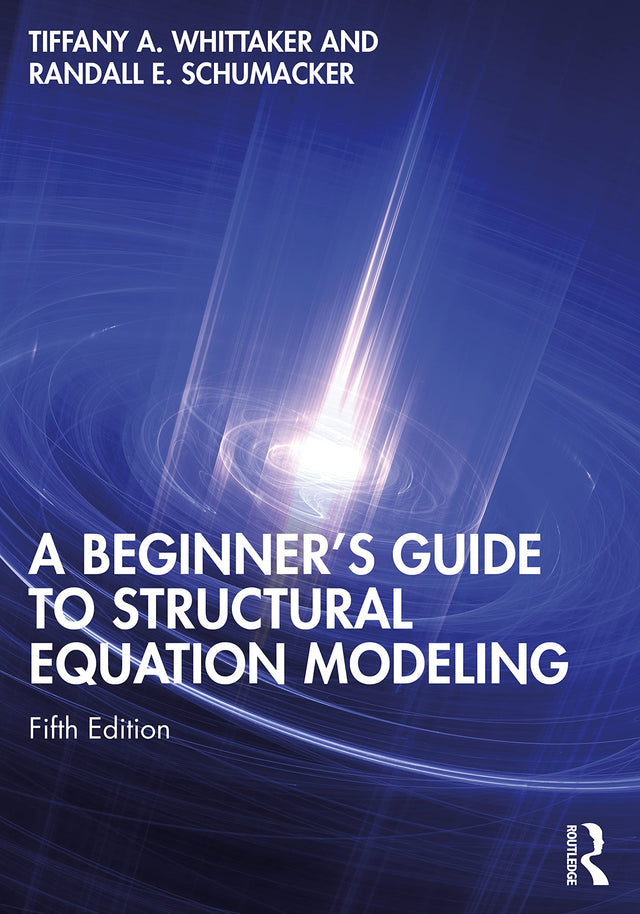 BEGINNER'S GUIDE TO STRUCTURAL EQUATION MODELING - Retail Maharaj