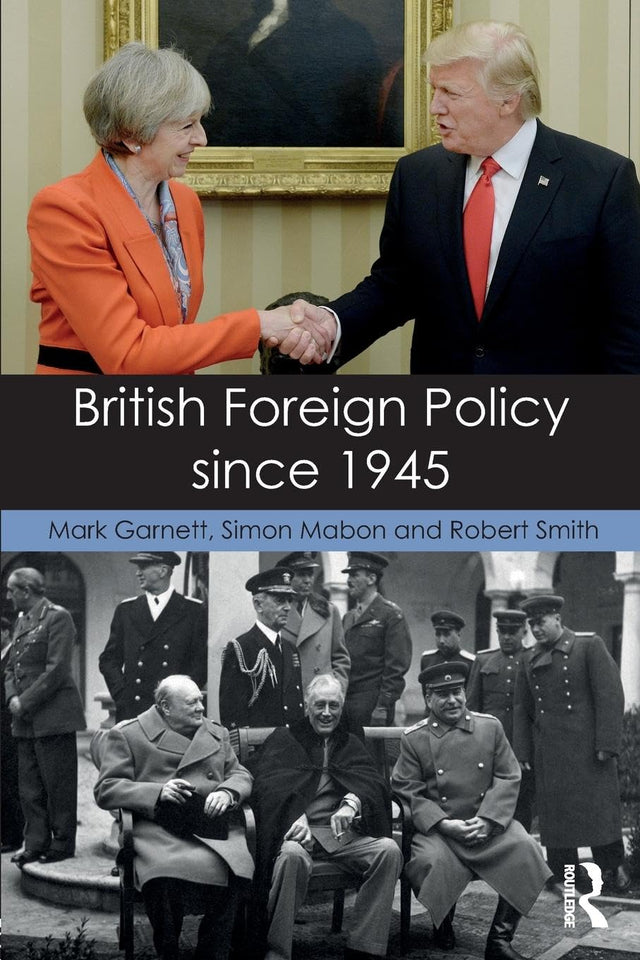 British Foreign Policy since 1945 - Retail Maharaj