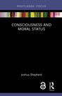 Consciousness and Moral Status (Routledge Focus on Philosophy) - Retail Maharaj