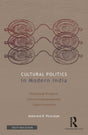 Cultural Politics in Modern India: Postcolonial Prospects, Colourful Cosmopolitanism, Global Proximities - Retail Maharaj