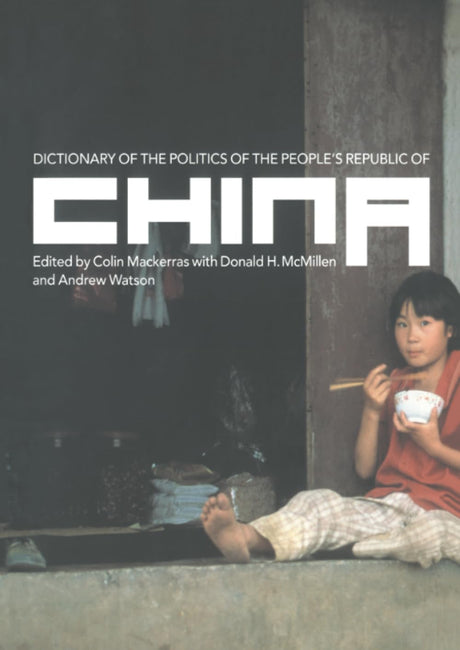 Dictionary of the Politics of the People's Republic of China - Retail Maharaj