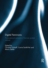 Digital Feminisms: Transnational activism in German protest cultures - Retail Maharaj